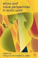 Ethics and Value Perspectives in Social Work - Mel Gray,Stephen A. Webb - cover