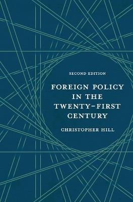 Foreign Policy in the Twenty-First Century - Christopher Hill - cover