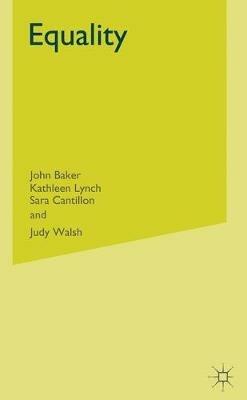 Equality: From Theory to Action - John Baker,K. Lynch,Sara Cantillon - cover
