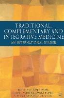 Traditional, Complementary and Integrative Medicine: An International Reader - Jon Adams,Gavin Andrews,Joanne Barnes - cover