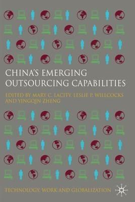 China's Emerging Outsourcing Capabilities: The Services Challenge - Leslie P. Willcocks,Mary C. Lacity - cover