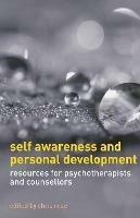 Self Awareness and Personal Development: Resources for Psychotherapists and Counsellors - Chris Rose - cover