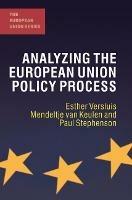 Analyzing the European Union Policy Process - Esther Versluis,Mendeltje van Keulen,Paul Stephenson - cover
