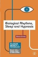 Biological Rhythms, Sleep and Hypnosis - Simon Green - cover