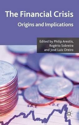The Financial Crisis: Origins and Implications - cover