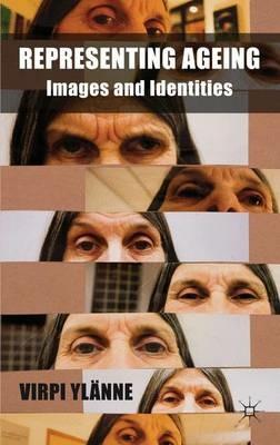 Representing Ageing: Images and Identities - cover