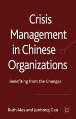 Crisis Management in Chinese Organizations: Benefiting from the Changes