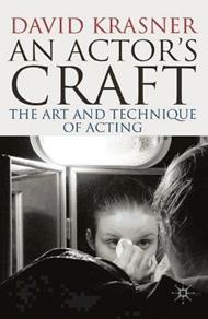 An Actor's Craft: The Art and Technique of Acting