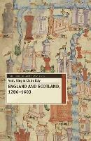 England and Scotland, 1286-1603 - Andy King,Claire Etty - cover