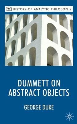 Dummett on Abstract Objects - G. Duke - cover
