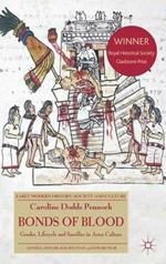 Bonds of Blood: Gender, Lifecycle, and Sacrifice in Aztec Culture