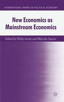 New Economics as Mainstream Economics - Malcolm Sawyer - cover