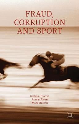 Fraud, Corruption and Sport - G. Brooks,A. Aleem,M. Button - cover