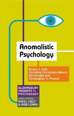 Anomalistic Psychology - Nicola Holt,Christine Simmonds-Moore,David Luke - cover