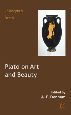 Plato on Art and Beauty - Alison Denham - cover