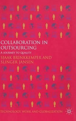 Collaboration in Outsourcing: A Journey to Quality - S. Brinkkemper,Slinger Jansen - cover