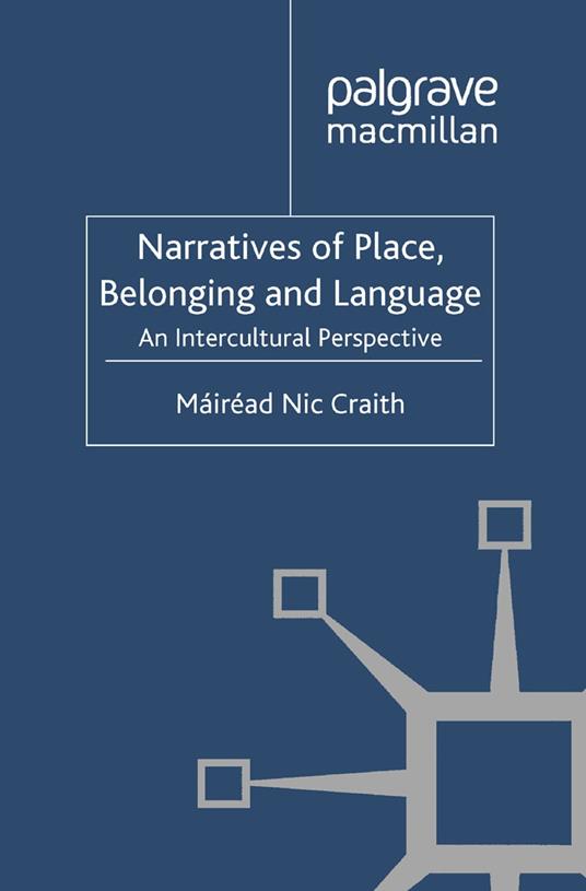 Narratives of Place, Belonging and Language