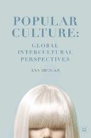 Popular Culture: Global Intercultural Perspectives - Ann Brooks - cover