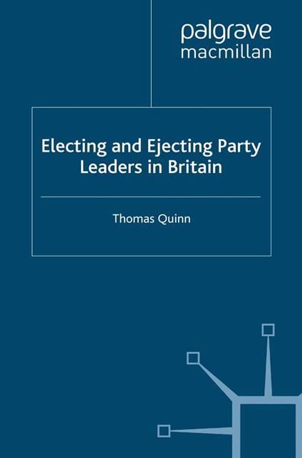 Electing and Ejecting Party Leaders in Britain
