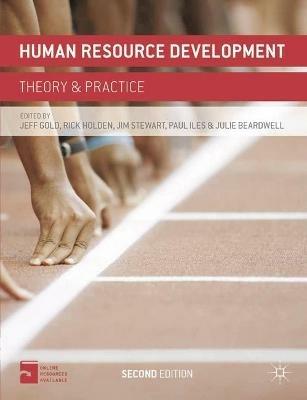 Human Resource Development: Theory and Practice - Jeff Gold,Rick Holden,Paul Iles - cover