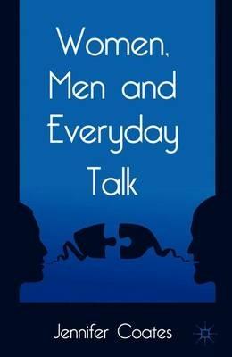 Women, Men and Everyday Talk - J. Coates - cover