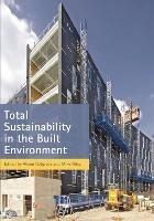 Total Sustainability in the Built Environment - Alison Cotgrave,Mike Riley - cover