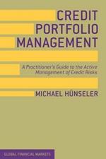 Credit Portfolio Management: A Practitioner's Guide to the Active Management of Credit Risks