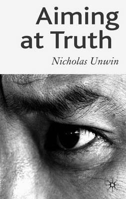 Aiming at Truth - N. Unwin - cover