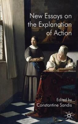 New Essays on the Explanation of Action - cover