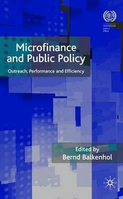 Microfinance and Public Policy: Outreach, Performance and Efficiency - cover