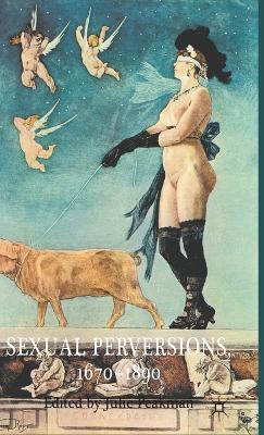 Sexual Perversions, 1670–1890 - cover
