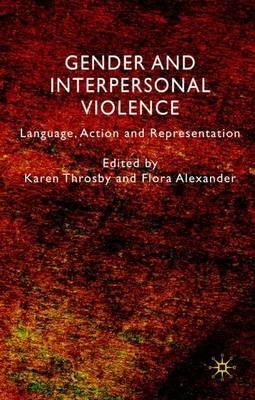 Gender and Interpersonal Violence: Language, Action and Representation - cover