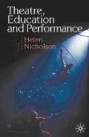 Theatre, Education and Performance - Helen Nicholson - cover