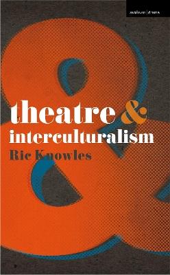 Theatre and Interculturalism - Ric Knowles - cover