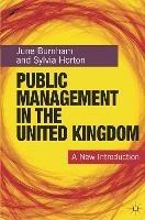 Public Management in the United Kingdom: A New Introduction - June Burnham,Sylvia Horton - cover