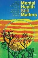 Mental Health Still Matters - Jill Reynolds,Rosemary Muston,Tom Heller - cover