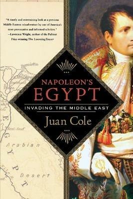 Napoleon's Egypt: Invading the Middle East - Juan Cole - cover