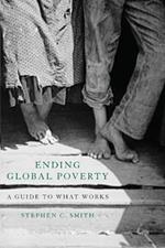 Ending Global Poverty: A Guide to What Works