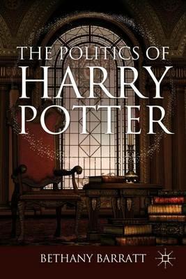The Politics of Harry Potter - B. Barratt - cover