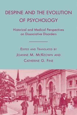 Despine and the Evolution of Psychology: Historical and Medical Perspectives on Dissociative Disorders - cover