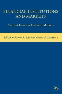 Financial Institutions and Markets: Current Issues in Financial Markets - cover