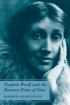 Virginia Woolf and the Russian Point of View - R. Rubenstein - cover