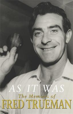 As It Was: The Memoirs - Fred Trueman - cover