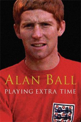 Playing Extra Time - Alan Ball - cover