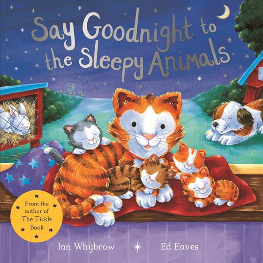 Say Goodnight to the Sleepy Animals - Ian Whybrow,Ed Eaves - ebook