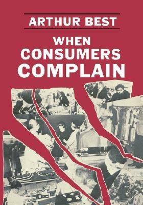When Consumers Complain - Arthur Best - cover