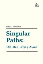 Singular Paths: Old Men Living Alone
