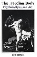 The Freudian Body: Psychoanalysis and Art