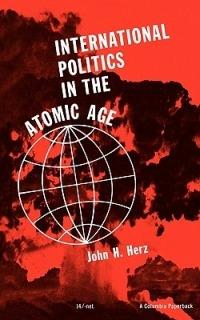 International Politics in the Atomic Age - John H. Herz - cover