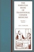 The Essential Book of Traditional Chinese Medicine: Clinical Practice